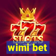 wimi bet